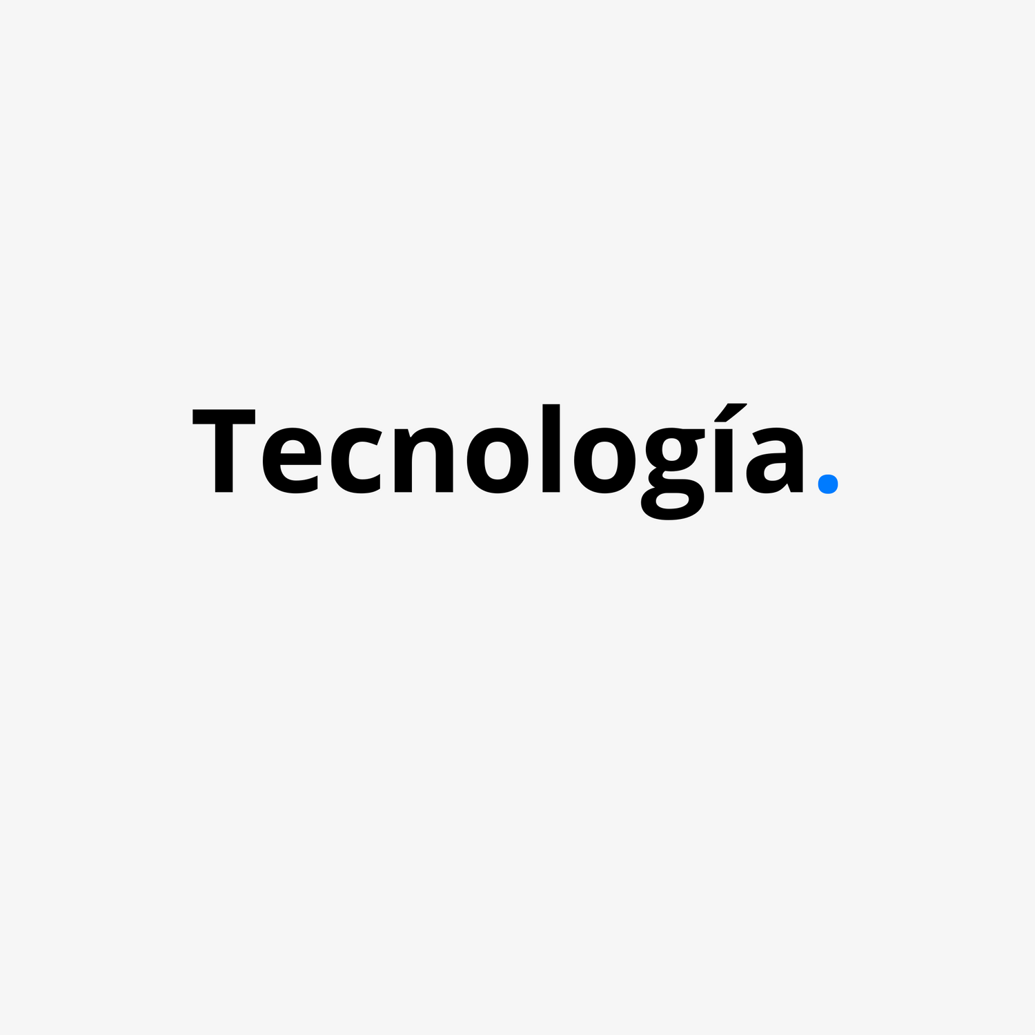 Tecnología